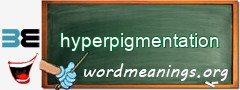 WordMeaning blackboard for hyperpigmentation